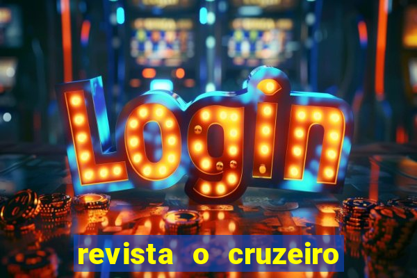 revista o cruzeiro acervo digital